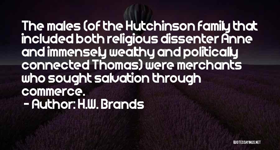 Materialism And Family Quotes By H.W. Brands