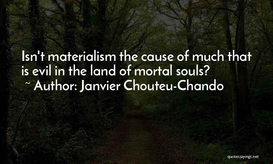 Materialism And Family Quotes By Janvier Chouteu-Chando