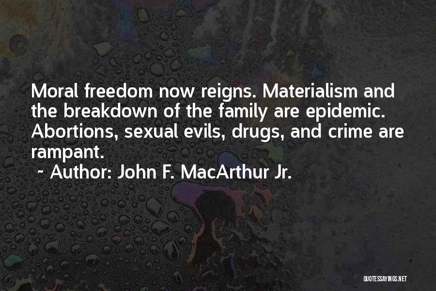 Materialism And Family Quotes By John F. MacArthur Jr.