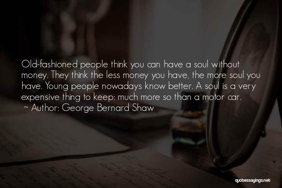 Materialism And Happiness Quotes By George Bernard Shaw