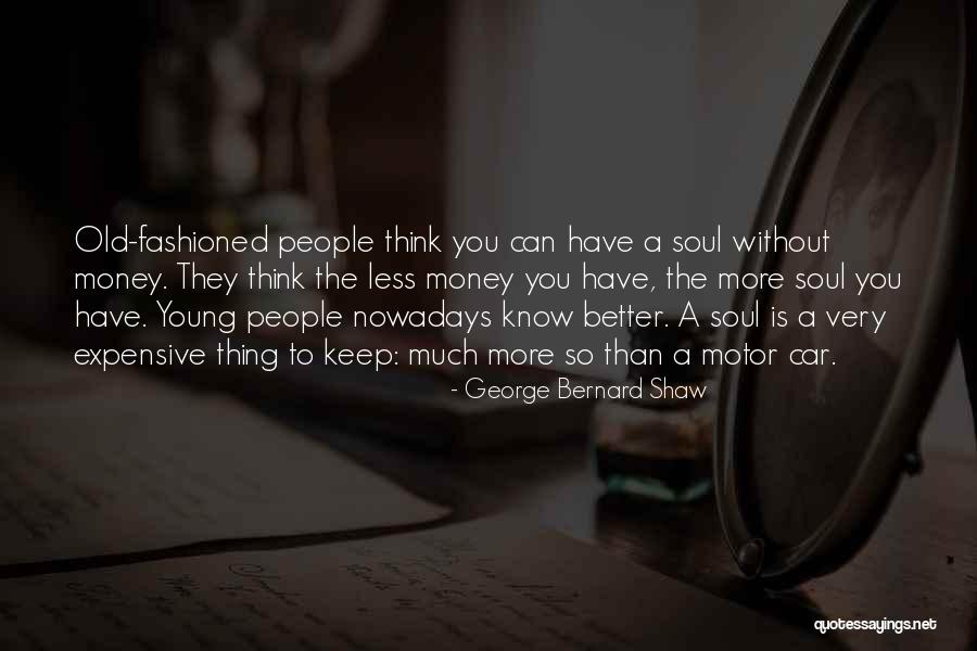 Materialism And Happiness Quotes By George Bernard Shaw Materialism And Happiness Quotes By George Bernard Shaw