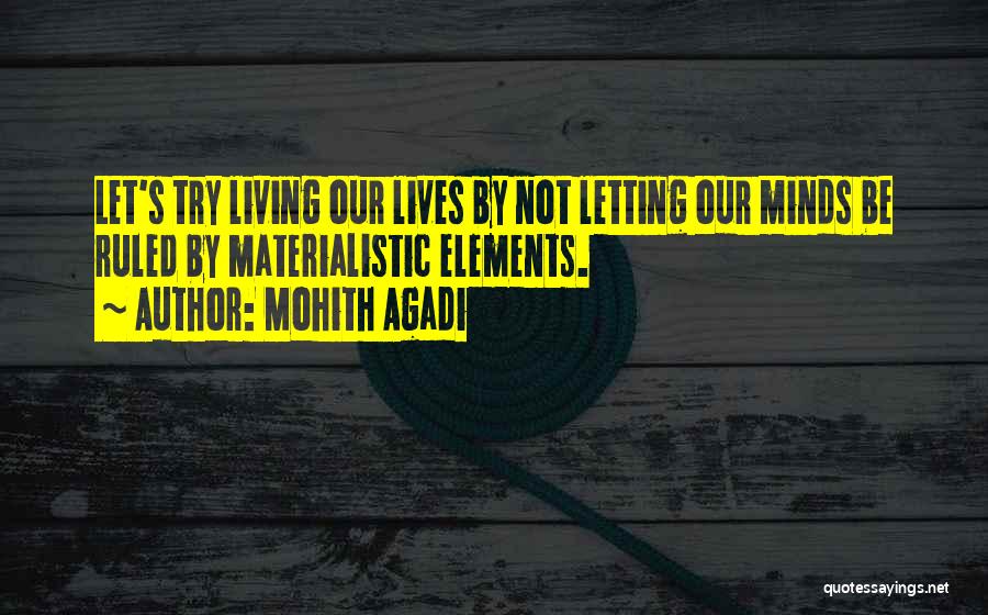 Materialistic Life Quotes By Mohith Agadi