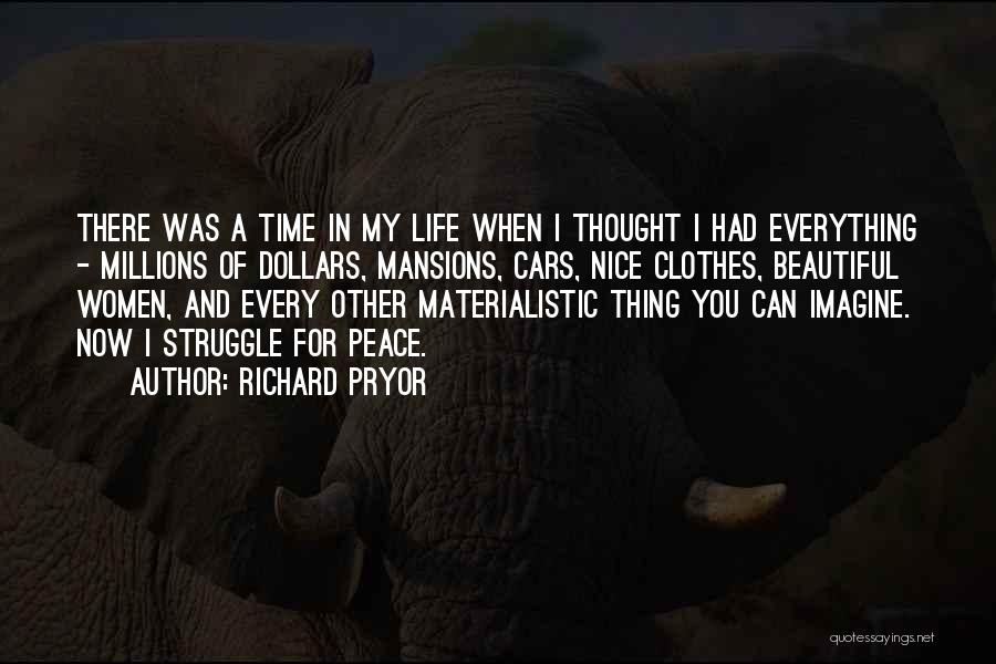 Materialistic Life Quotes By Richard Pryor