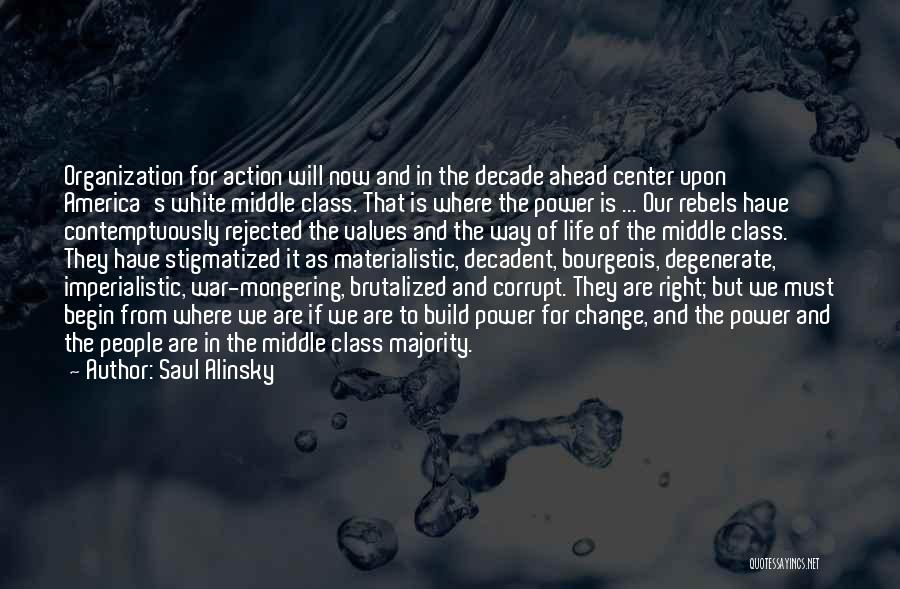 Materialistic Life Quotes By Saul Alinsky