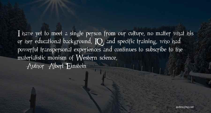 Materialistic Person Quotes By Albert Einstein