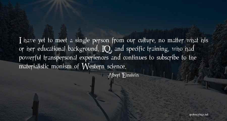 Materialistic Person Quotes By Albert Einstein