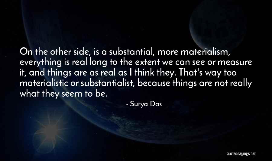 Materialistic Things Quotes By Surya Das Materialistic Things Quotes By Surya Das