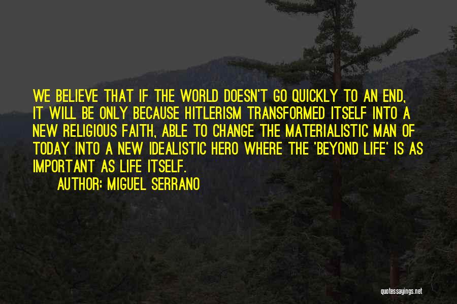 Materialistic World Quotes By Miguel Serrano