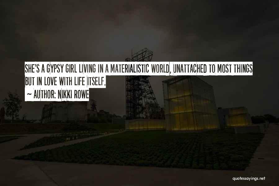 Materialistic World Quotes By Nikki Rowe