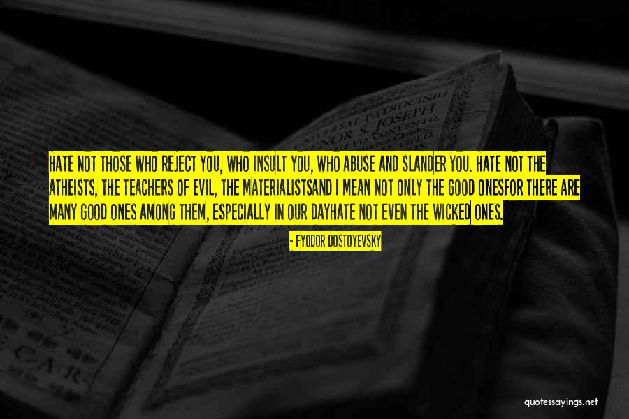 Materialists Quotes By Fyodor Dostoyevsky Materialists Quotes By Fyodor Dostoyevsky