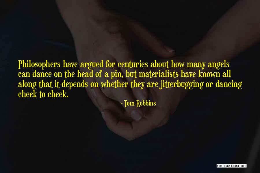 Materialists Quotes By Tom Robbins Materialists Quotes By Tom Robbins