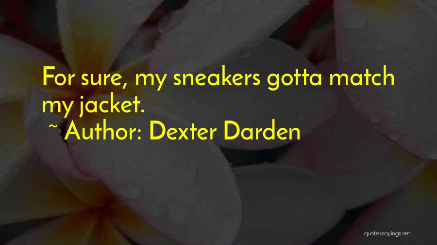 Materializar Definicion Quotes By Dexter Darden