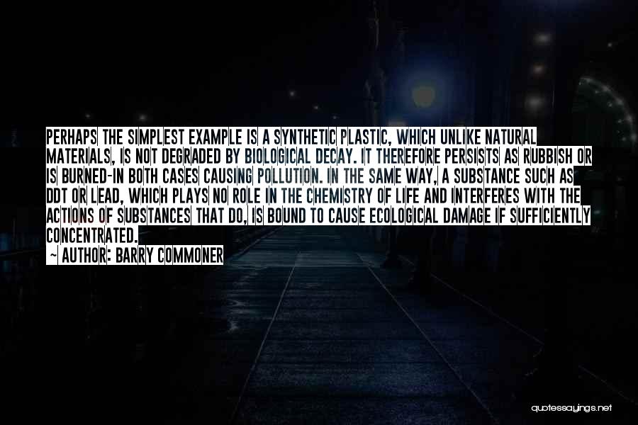 Materials Chemistry Quotes By Barry Commoner