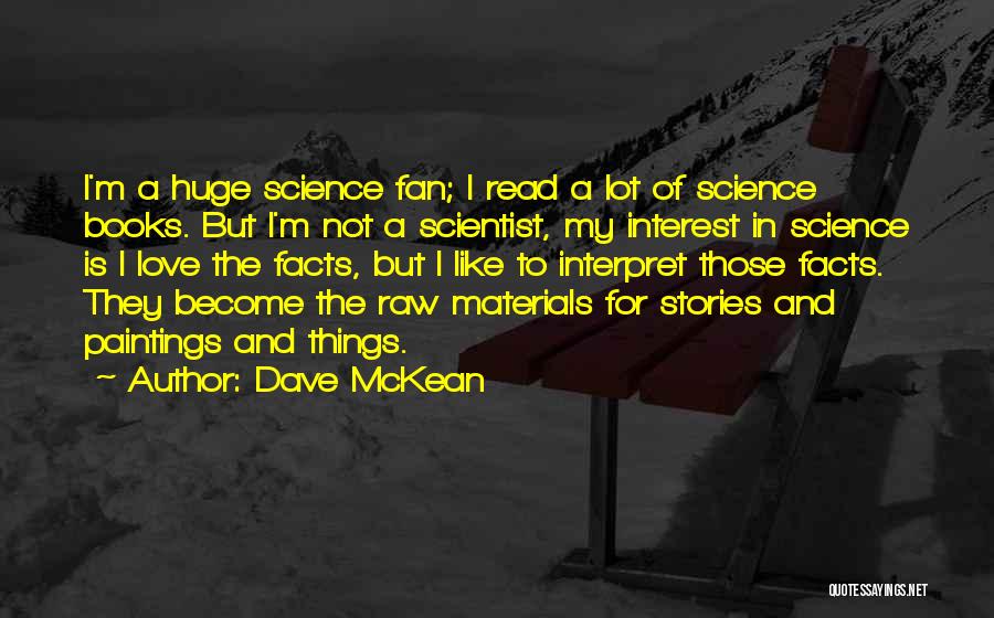 Materials Science Quotes By Dave McKean