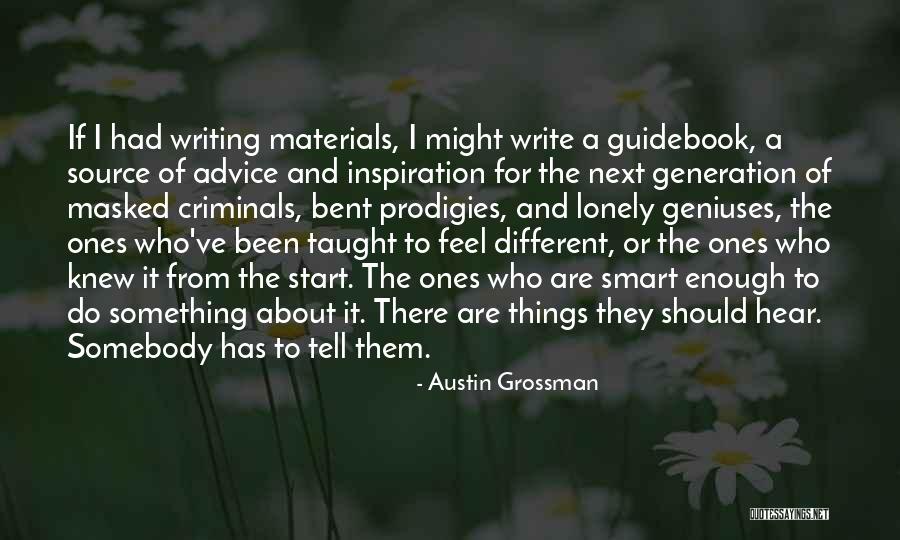 Materials Things Quotes By Austin Grossman