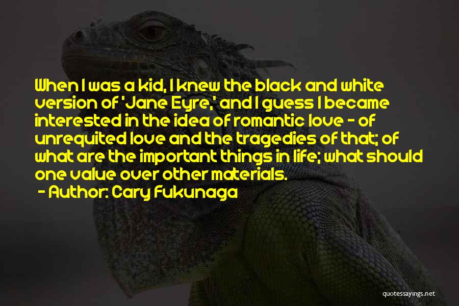 Materials Things Quotes By Cary Fukunaga