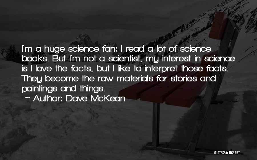 Materials Things Quotes By Dave McKean