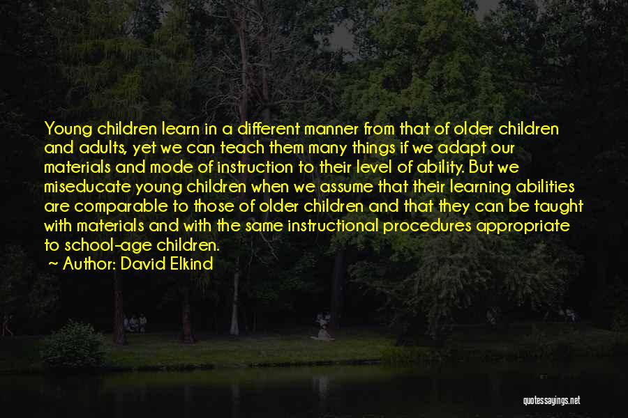 Materials Things Quotes By David Elkind