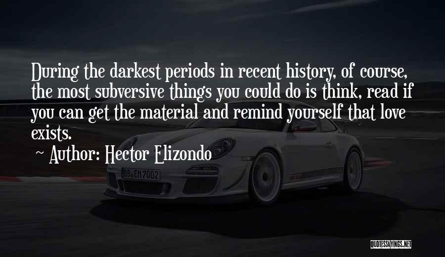 Materials Things Quotes By Hector Elizondo