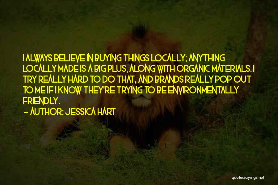 Materials Things Quotes By Jessica Hart