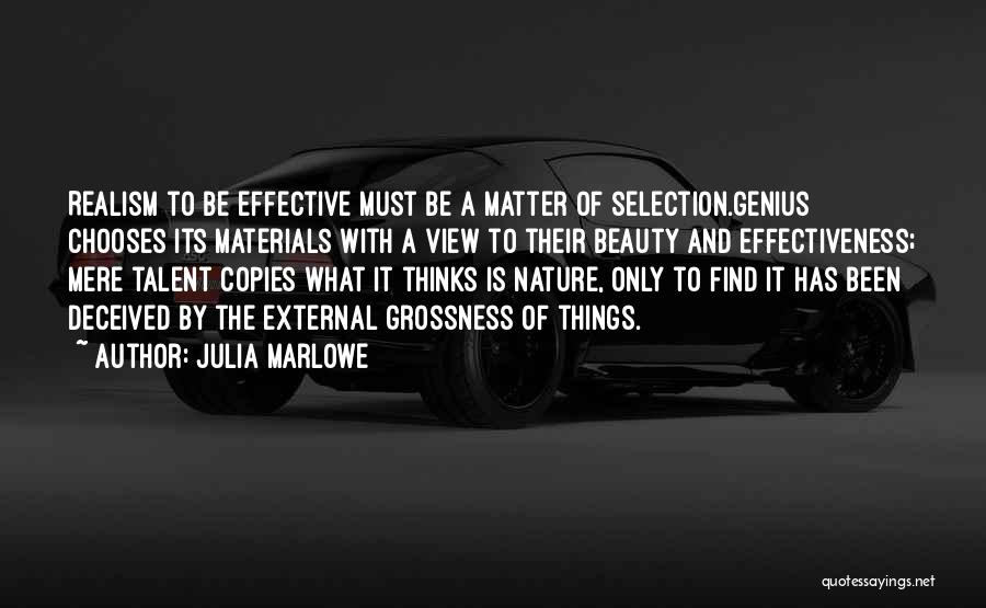 Materials Things Quotes By Julia Marlowe