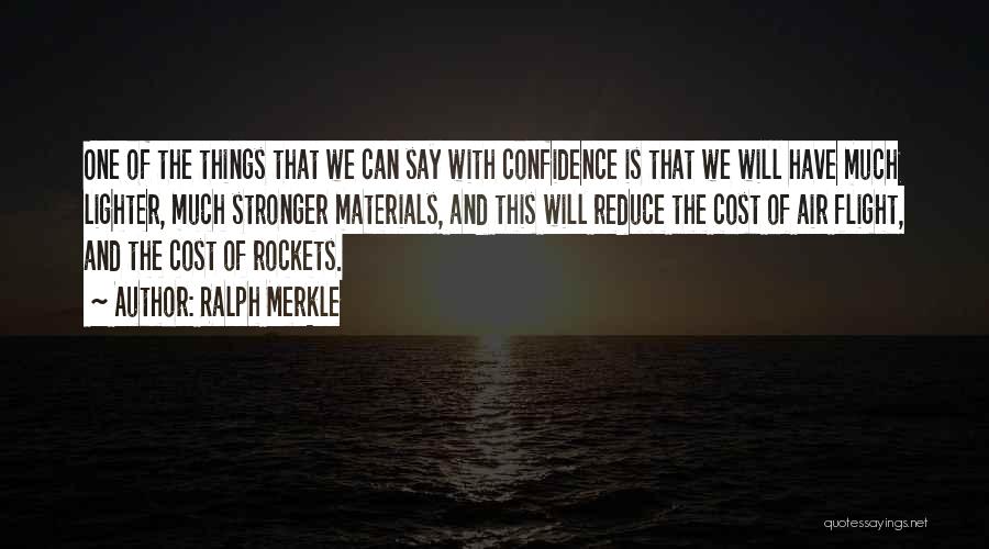 Materials Things Quotes By Ralph Merkle