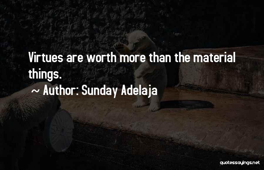 Materials Things Quotes By Sunday Adelaja