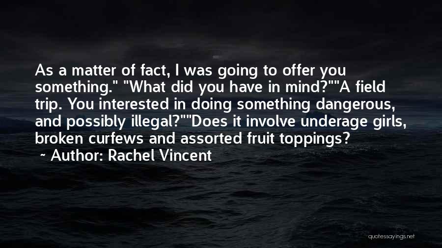 Materialswhich Quotes By Rachel Vincent