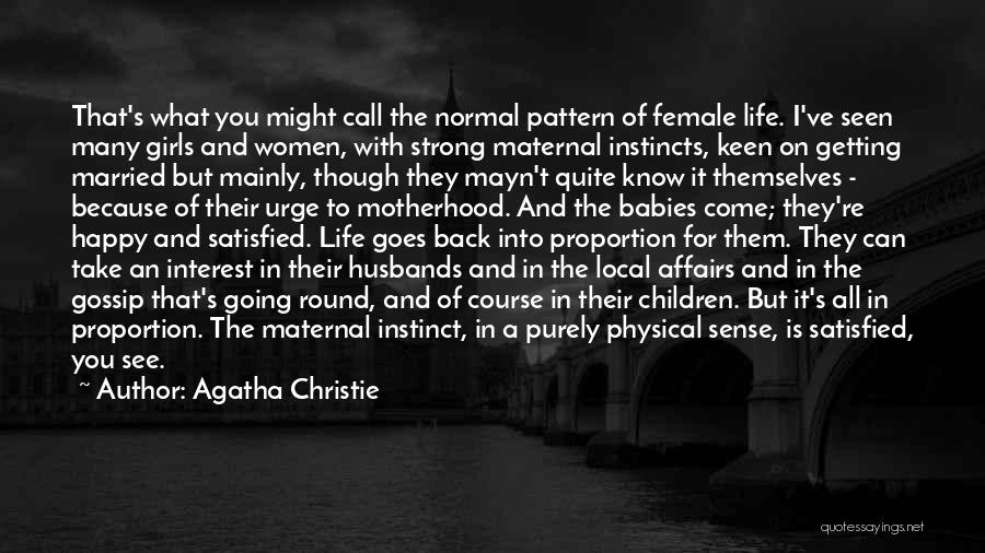 Maternal Instinct Quotes By Agatha Christie