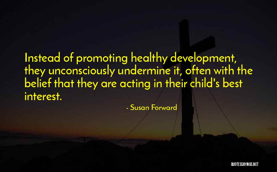 Maternalistic Quotes By Susan Forward Maternalistic Quotes By Susan Forward