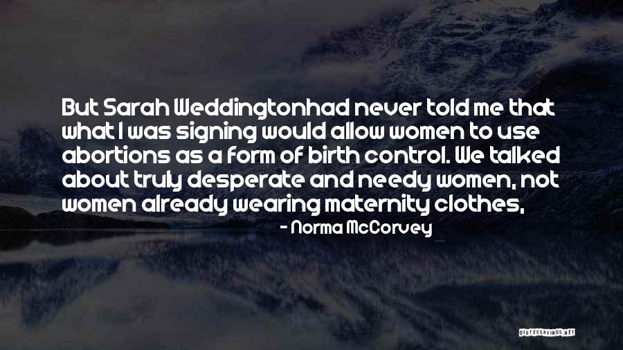 Maternity Clothes With Quotes By Norma McCorvey Maternity Clothes With Quotes By Norma McCorvey