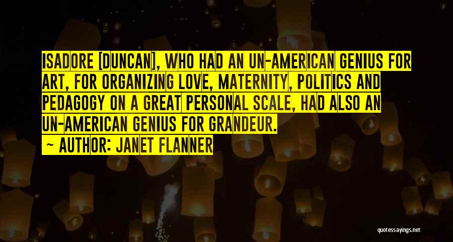 Maternity Quotes By Janet Flanner