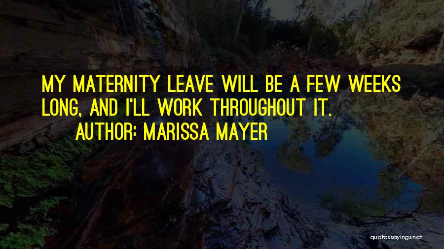 Maternity Quotes By Marissa Mayer
