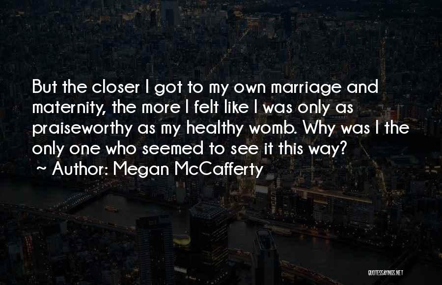 Maternity Quotes By Megan McCafferty