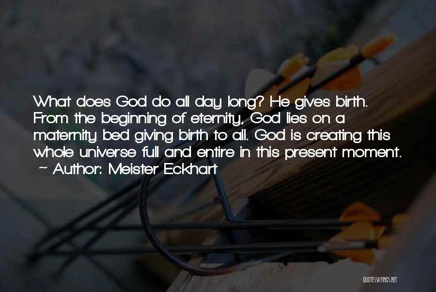 Maternity Quotes By Meister Eckhart