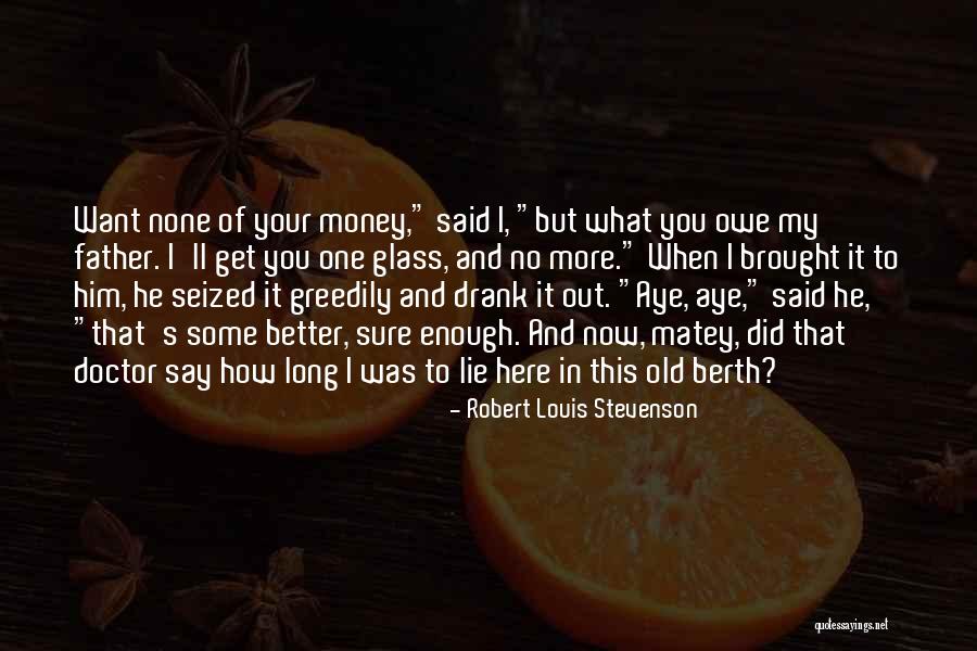 Matey Quotes By Robert Louis Stevenson