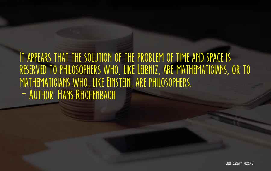 Math Albert Einstein Quotes By Hans Reichenbach