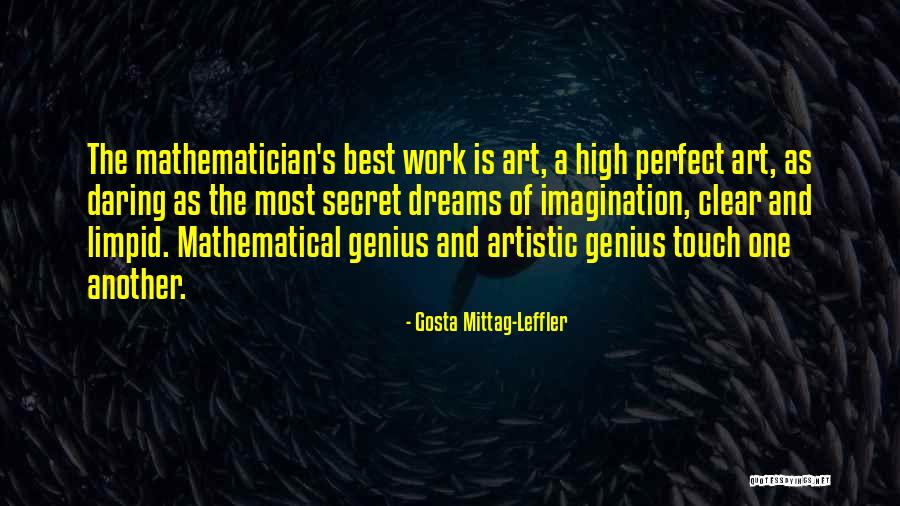 Math And Art Quotes By Gosta Mittag-Leffler Math And Art Quotes By Gosta Mittag-Leffler