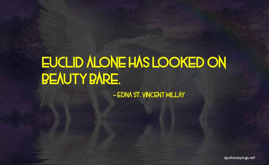 Math And Beauty Quotes By Edna St. Vincent Millay Math And Beauty Quotes By Edna St. Vincent Millay