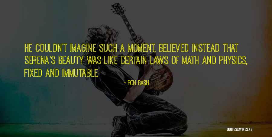Math And Beauty Quotes By Ron Rash Math And Beauty Quotes By Ron Rash