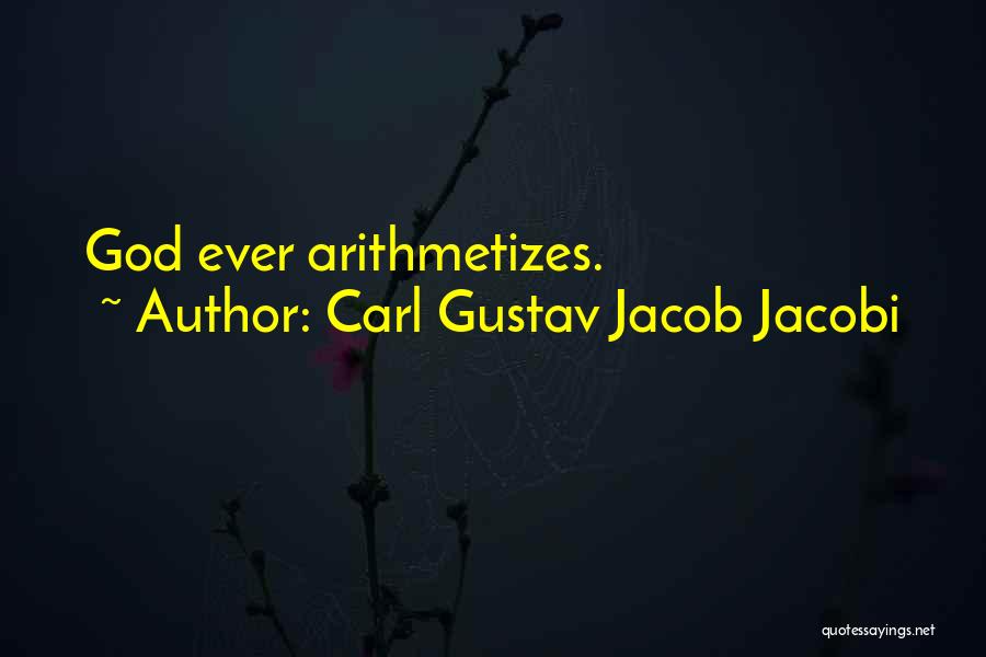 Math And God Quotes By Carl Gustav Jacob Jacobi