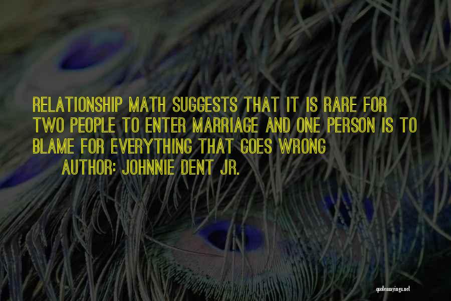 Math And Life Quotes By Johnnie Dent Jr.