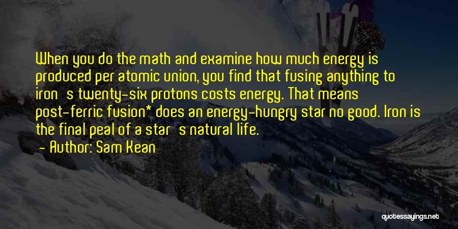 Math And Life Quotes By Sam Kean