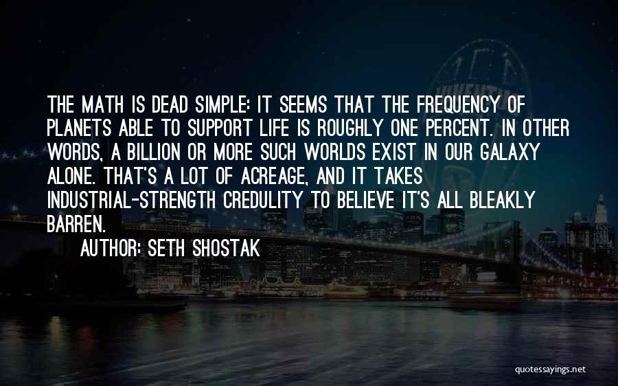 Math And Life Quotes By Seth Shostak