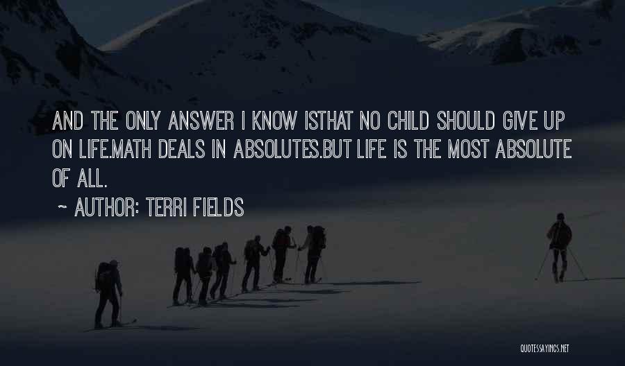 Math And Life Quotes By Terri Fields