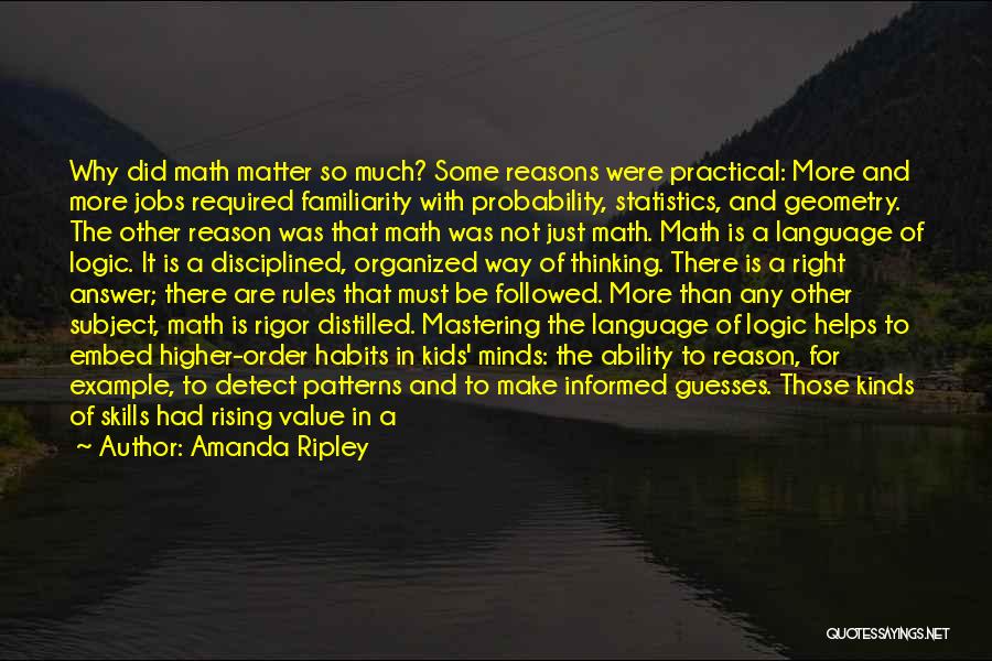 Math And Logic Quotes By Amanda Ripley
