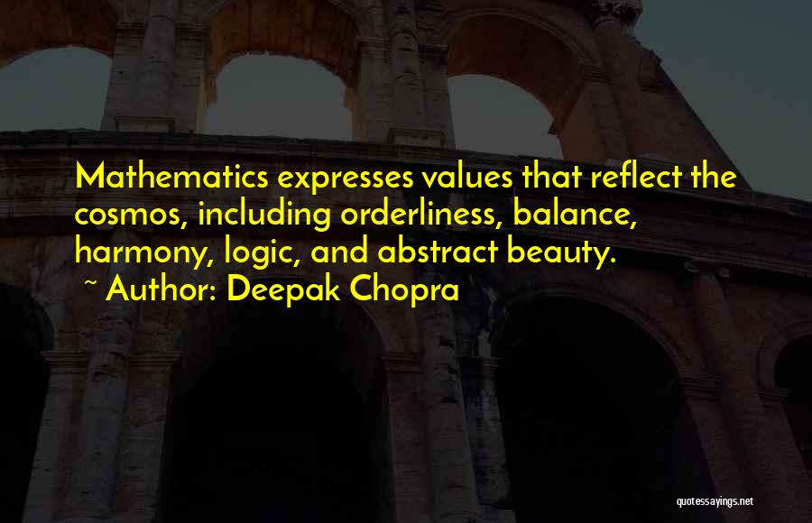 Math And Logic Quotes By Deepak Chopra