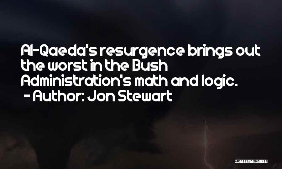 Math And Logic Quotes By Jon Stewart