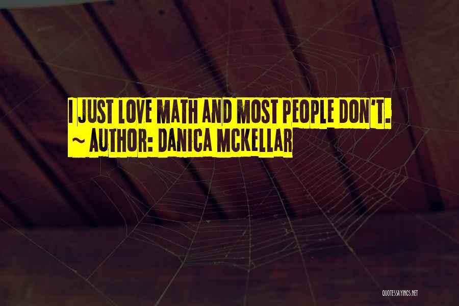 Math And Love Quotes By Danica McKellar