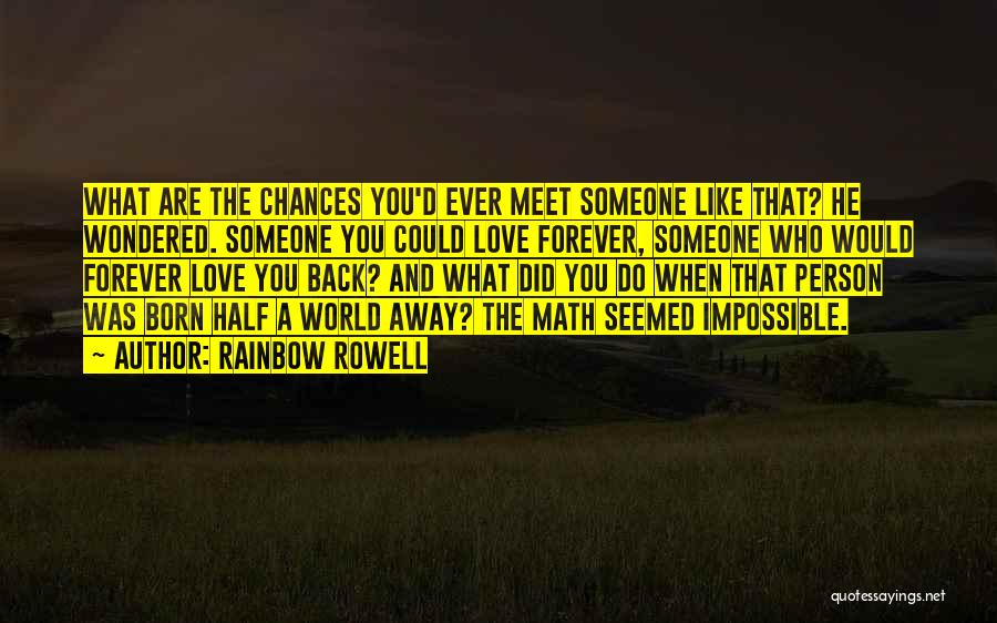 Math And Love Quotes By Rainbow Rowell